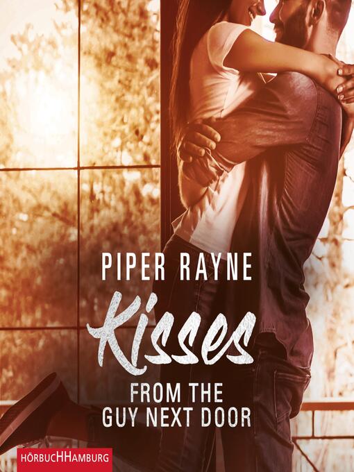 Title details for Kisses from the Guy next Door (Baileys-Serie 2) by Piper Rayne - Wait list